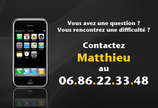 Contactez Matthieu au 06 86 22 33 48